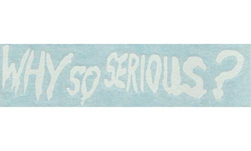 Why So Serious? - Quote Joker - Cars Trucks Moped Helmet Hard Hat Auto Automotive Craft Laptop Vinyl Decal Store Window Wall Sticker 10134