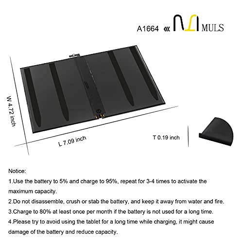 MULS A1664 Tablet Battery for iPad Pro 9.7'' (2016, Wi-Fi/Cellular) A1673 | A1674 A1675 020-00823 MLMW2LL/A MLN02LL/A MLMN2LL/A MLMV2LL/A MLMY2LL/A MLMQ2LL/A MLMX2LL/A MLN12LL/A MM172LL/A MM192LL/A - size: 8.86*6.50*1.18 in A1664
