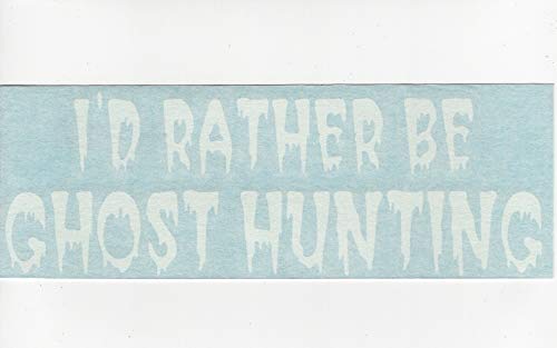 - I'd Rather Be Ghost Hunting - Paranormal Hunters - Cars Trucks Moped Helmet Hard Hat Auto Automotive Craft Laptop Vinyl Decal Window Wall Sticker 10418