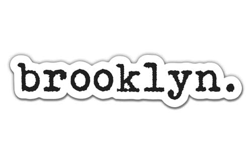 Brooklyn - 5" Vinyl Sticker - for Car Laptop I-Pad - Waterproof Decal - size: 5"