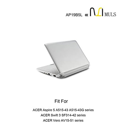 MULS AP19B5L Laptop Battery for Acer Aspire 5 A515-43 A515-52 SF314-42 | A515-43-R19L A515-43-R73N A515-43-R6MB A515-43G A515-52G SF314-42-R2VJ SF314-42-R2CZ SP314-21N-R5FR Vero AV15-51 15.4V 54.6Wh