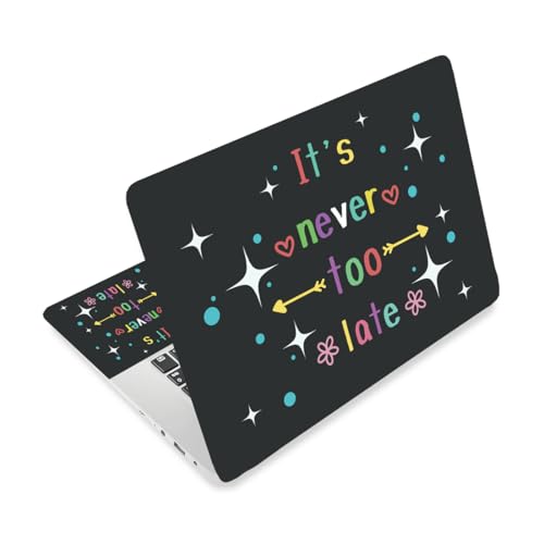 Laptop Skin Sticker Decal PVC Vinyl Sticker Notebook PC Protector Waterproof Scratch Resistant Laptop Skin for 12.1 13 13.3 13.6 14 15 15.3 16 Inch It's Never Too Late Inspirational Quote - color: Never too Late