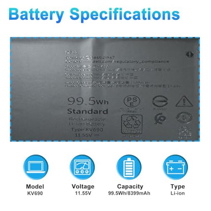 99.5Wh KV690 Laptop Battery Replacement for Dell Precision 5680 5690 Series Notebook 06D2HW 6D2HW 0WPYCV WPYCV 0N7KV9 N7KV9 11.55V 8399mAh 6-Cell - size: 12.60*3.62*0.87inch KV690