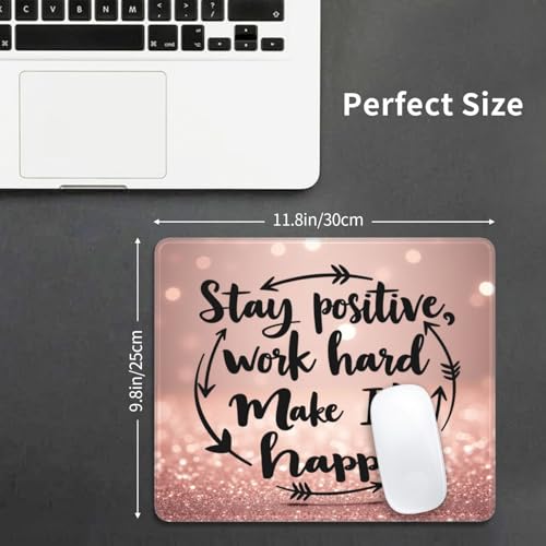 Stay Positive Work Hard and Make It Happen Gaming Computer Keyboard Cute Mouse Pad with Anti-fray Stitching, Premium-Textured Alfombrilla para Mouse with Non-Slip Rubber Base, 10 x 12 inch - color: Stay Positive Work Hard and Make It Happen