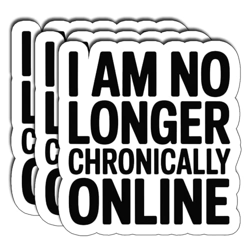 (3Pcs) I Am No Longer Chronically Online Sticker Funny Internet Quote Vinyl Waterproof Decal for Laptop Journal Tumbler Digital Detox Meme Aesthetic Sticker Gifts for Adults Size 3" x 1.7" - color: I Am No Longer Chronically Online