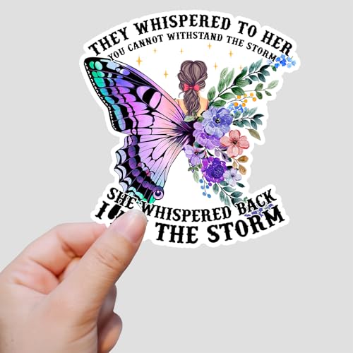 (3Pcs) They Whispered to Her You Cannot Withstand The Storm Inspirational Quote Sticker for Laptop Motivational Vinyl Waterproof Stickers for Notebook Phone Tumbler Size 2.8x3 Inches