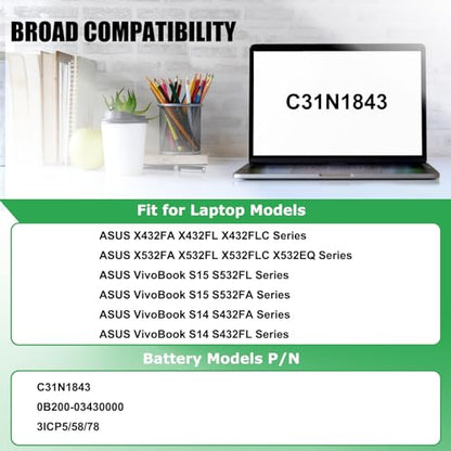 C31N1843 Laptop Battery Replacement for ASUS VivoBook S14 S432FA S432FL Vivobook S15 S532 S532FA S532FL X432FA X432FL X432FLC X532FA X532FL X532FLC S432FA-EB008T S532FA-DH55 Series 11.55V 42Wh - size: 10.92*2.94*0.23inch C31N1843