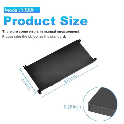 42Wh YRDD6 Battery for Dell Inspiron 15 3582 3583 3584 P75F 3593 5584 5585 | 5590 5593 5594 5598 5582 7586 14 3493 5481 P93G 5482 5485 5491 5482 2-in-1 5493 17 3793 Vostro 5481 5590 1VX1H VM732 OVM732 - size: 6.85*3.5*0.25inch YRDD6