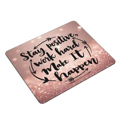 Stay Positive Work Hard and Make It Happen Gaming Computer Keyboard Cute Mouse Pad with Anti-fray Stitching, Premium-Textured Alfombrilla para Mouse with Non-Slip Rubber Base, 10 x 12 inch - color: Stay Positive Work Hard and Make It Happen
