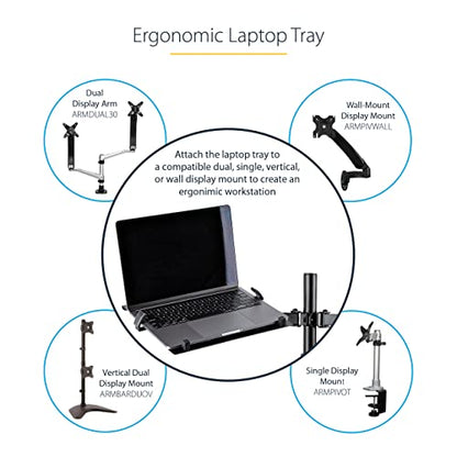 StarTech VESA Laptop Tray up to 9.9lb, Ventilated (Laptop-ARM-Tray) | Adjustable Monitor Arm Laptop Tray Secures Notebooks (4.5kg/9.9lb), 75x75 & 100x100 VESA Holes, For Desk Mounts/Stands