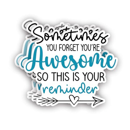 (3Pcs) Sometimes You Forget You're Awesome So This is Your Reminder Sticker Inspirational Sayings Motivational Vinyl Decals for Tumbler Laptop Water Bottles Books Phone -Size 3x2.8 Inch