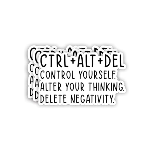 (3pcs) Ctrl+Alt+Del Control Yourself Alter Your Thinking Delete Negativity Sticker Funny Motivational Inspirational Vinyl Decal Stickers for Tumbler Laptop Kindle Tablet Books Phone - Size 3x1.8