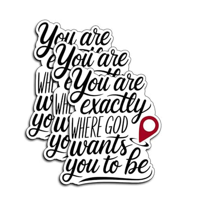 (3Pcs) You are Exactly Where God Wants You to Be Stickers Christian Inspirational Bible Waterproof Vinyl Decal Water Bottle Bumper Car Hard Hat Phone Laptop Religious Scripture Prayer Gifts - 3x2.3 - color: Where God Wants You
