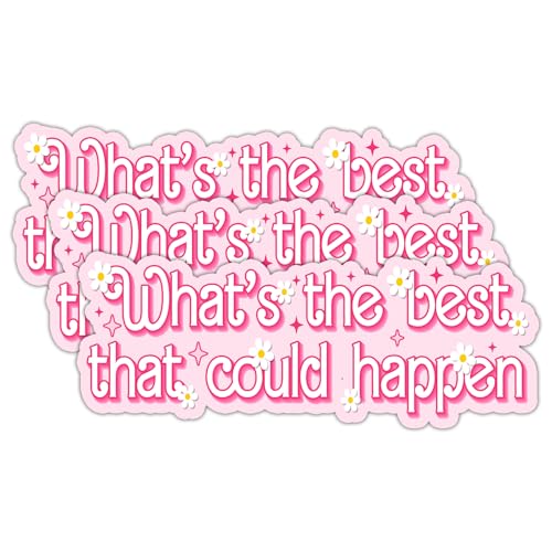 3 Pack Funny Positive Quote Sticker What’s The Best that Could Happen Cute Pink Aesthetic Daisy Motivational Decal Waterproof Vinyl Laptop Water Bottle Journal Gift 2 Inch - size: 2 Inches