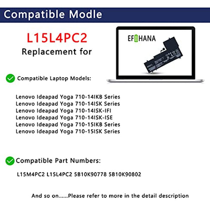 L15L4PC2 L15M4PC2 Laptop Battery Replacement for Ideapad Yoga 710-14IKB 710-14ISK 710-15IKB 710-15ISK Series Notebook 5B10K90802 5B10K90778 7.6V 53Wh 6974mAh 4-Cell - size: 10.04×3.62×0.28 in L15L4PC2