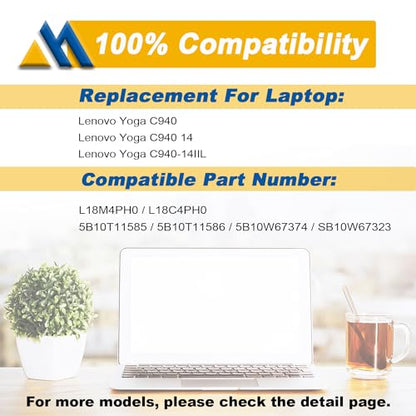 L18M4PH0 L18C4PH0 Laptop Battery Replacement for Lenovo Yoga C940-14IIL Yoga C940 15irh 14 Series 5B10T11585 5B10W67374 5B10T11586 5B10W67180 7.68V 60Wh 7820mAh 4-Cell - size: 11.48*4.08*0.21 inch L18M4PH0
