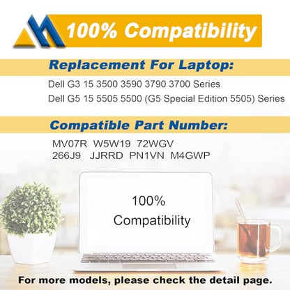 68Wh MV07R Laptop Battery Replacement for Dell G3 15 3500 3590 3700 3790 G5 15 5500 5505 SE Series JJRRD 0JJRRD 266J9 72WGV 072WGV W5W19 0W5W19 PN1VN M4GWP 15.2V 4250mAh - size: 10.43*3.46*0.30 inch MV07R