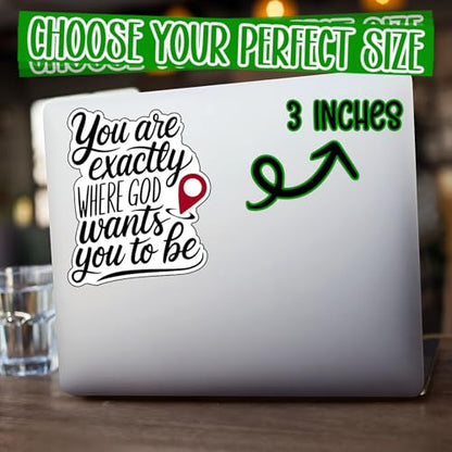 (3Pcs) You are Exactly Where God Wants You to Be Stickers Christian Inspirational Bible Waterproof Vinyl Decal Water Bottle Bumper Car Hard Hat Phone Laptop Religious Scripture Prayer Gifts - 3x2.3 - color: Where God Wants You