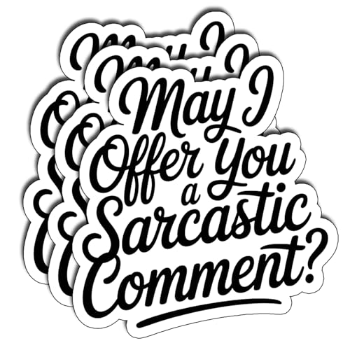 (3Pcs) May I Offer You Sarcastic Comment Sticker Passive Aggressive Quote Vinyl Decal Relatable Humor Gifts Stickers for Laptop Water Bottle Journal Size 2.8" x 3" - color: May I Offer You Sarcastic Comment