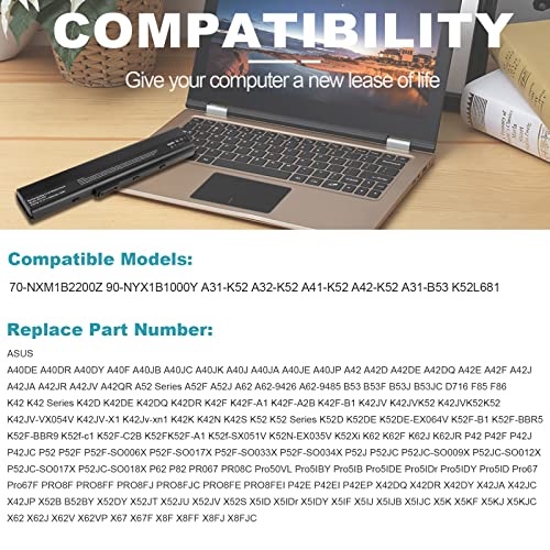 A32-K52 Laptop Battery for ASUS A52F A52J K52F X52N X52J X52F K52D K52J X5IJ K52 K52D K52DE K52DE-EX064V K52F-B1 K52F-BBR5 K52F-BBR9 K52f-c1 K52F-C2B K52FK52F-A1 K52f-SX051V K52N-EX035V K52Xi - size: 7.28*2.72*0.94inch A42-K52